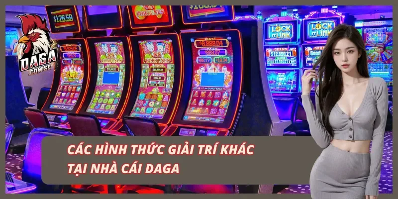 Trang Chủ 45 4 hình thức giải trí khác tại nhà cái DAGA